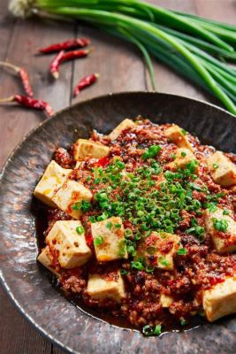  Spicy Mapo Tofu: Keşfedin Sichuan Mutfağının Ateşli ve Uyumayı Zorlaştıran Tatlarını!